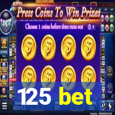 125 bet